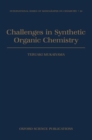 Image for Challenges in Synthetic Organic Chemistry