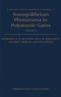 Image for Nonequilibrium Phenomena in Polyatomic Gases: Volume 2: Cross-sections, Scattering, and Rarefied Gases
