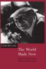 Image for The world made new  : Frederick Soddy, science, politics, and environment
