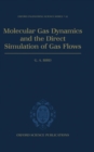 Image for Molecular Gas Dynamics and the Direct Simulation of Gas Flows