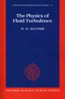 Image for The Physics of Fluid Turbulence