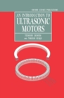Image for An Introduction to Ultrasonic Motors