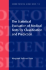 Image for The Statistical Evaluation of Medical Tests for Classification and Prediction