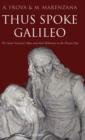 Image for Thus spoke Galileo  : the great scientist&#39;s ideas and their relevance to the present day