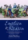 Image for Emotion and reason  : the cognitive science of decision making