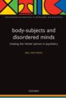Image for Body-Subjects and Disordered Minds