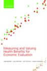 Image for Measuring and Valuing Health Benefits for Economic Evaluation
