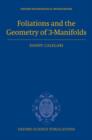 Image for Foliations and the Geometry of 3-Manifolds
