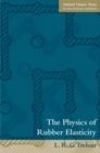Image for The Physics of Rubber Elasticity