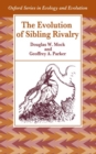 Image for The evolution of sibling rivalry