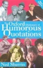 Image for The Oxford dictionary of humorous quotations