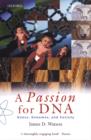 Image for A passion for DNA  : genes, genomes, and society
