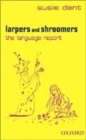 Image for Larpers and shroomers  : the language report