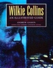 Image for Wilkie Collins  : an illustrated guide