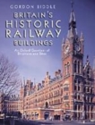 Image for Britain&#39;s historic railway buildings  : an Oxford gazetteer of structures and sites