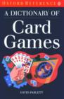 Image for A dictionary of card games