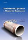 Image for Translational dynamics and magnetic resonance  : principles of pulsed gradient spin echo NMR