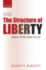 Image for The structure of liberty  : justice and the rule of law