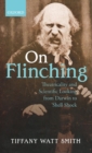 Image for On flinching  : theatricality and scientific looking from Darwin to shell shock