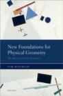 Image for New foundations for physical geometry  : the theory of linear structures