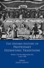 Image for The Oxford history of protestant dissenting traditionsVolume I,: The post-reformation era, 1559-1689