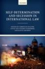 Image for Self-determination and secession in international law