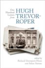 Image for One Hundred Letters From Hugh Trevor-Roper