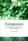 Image for Compassion  : the essence of palliative and end-of-life care