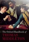 Image for The Oxford Handbook of Thomas Middleton