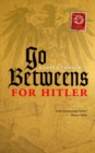 Image for Go-betweens for Hitler
