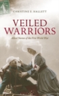 Image for Veiled warriors  : Allied nurses of the First World War
