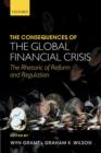 Image for The consequences of the global financial crisis  : the rhetoric of reform and regulation