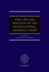 Image for The law and practice of the International Criminal Court