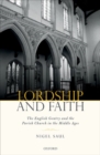 Image for Lordship and faith  : the English gentry and the parish church in the Middle Ages