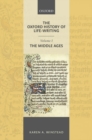 Image for The Oxford history of life-writingVolume 1,: The Middle Ages