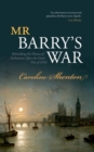 Image for Mr Barry&#39;s war  : rebuilding the Houses of Parliament after the Great Fire of 1834