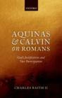 Image for Aquinas and Calvin on Romans  : God&#39;s justification and our participation