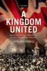 Image for A kingdom united  : popular responses to the outbreak of the First World War in Britain and Ireland