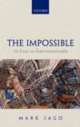 Image for The impossible  : an essay on hyperintensionality