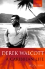 Image for Derek Walcott  : a Caribbean life