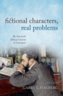 Image for Fictional characters, real problems  : the search for ethical content in literature