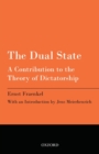 Image for The dual state  : a contribution to the theory of dictatorship