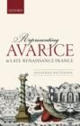 Image for Representing Avarice in Late Renaissance France