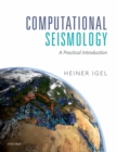 Image for Computational seismology  : a practical introduction