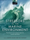 Image for Stressors in the marine environment  : physiological and ecological responses societal implications