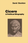 Image for Cicero: A Political Biography