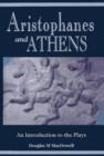 Image for Aristophanes and Athens : An Introduction to the Plays