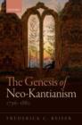 Image for The Genesis of Neo-Kantianism, 1796-1880