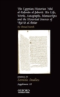 Image for The Egyptian Historian &#39;Abd al-Rahman al-Jabarti : His Life, Works, Autographs, Manuscripts and the Historical Sources of &#39;Aja&#39;ib al-Athar