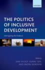 Image for The politics of inclusive development  : interrogating the evidence